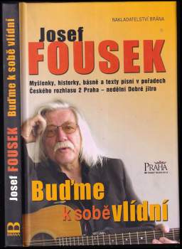 Josef Fousek: Buďme k sobě vlídní