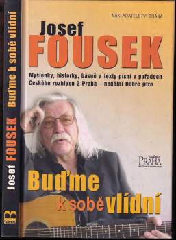 Josef Fousek: Buďme k sobě vlídní