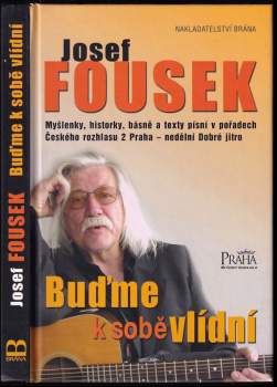 Josef Fousek: Buďme k sobě vlídní