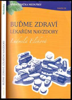 Buďme zdraví lékařům navzdory
