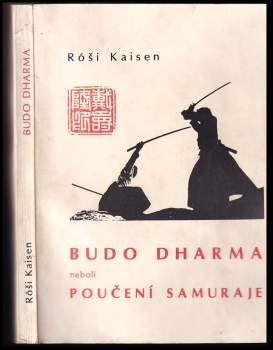 Róši Kaisen,: Budo Dharma, neboli poučení samuraje