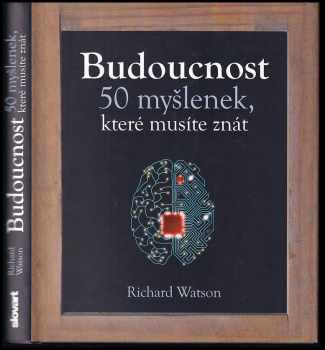 Budoucnost : 50 myšlenek, které musíte znát