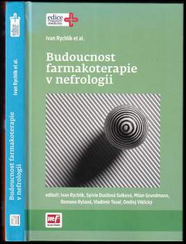 Budoucnost farmakoterapie v nefrologii