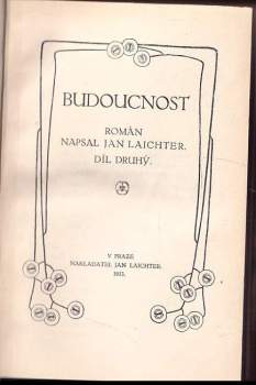 Jan Laichter: Budoucnost