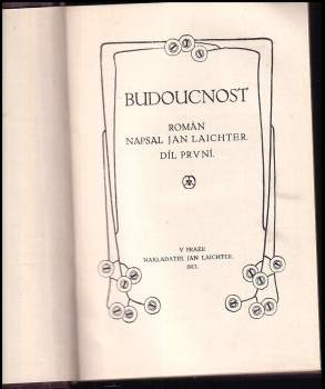 Jan Laichter: Budoucnost