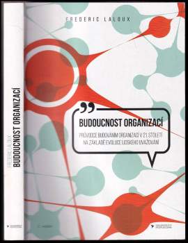 Frédéric Laloux: Budoucnost organizací