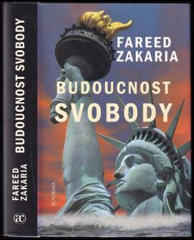 Fareed Zakaria: Budoucnost svobody
