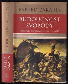 Fareed Zakaria: Budoucnost svobody