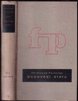 Ferdinand Peroutka: Budování státu - Rok 1918