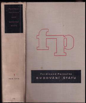 Ferdinand Peroutka: Budování státu - Rok 1918