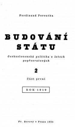 Budování státu : II/1 - Československá politika v letech popřevratových - Ferdinand Peroutka (1934, František Borový)
