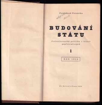 Ferdinand Peroutka: KOMPLET Budování státu - československá politika v letech popřevratových I. - IV. díl v pěti svazcích KRÁSNÉ VAZBY