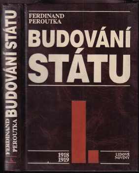 Ferdinand Peroutka: Budování státu