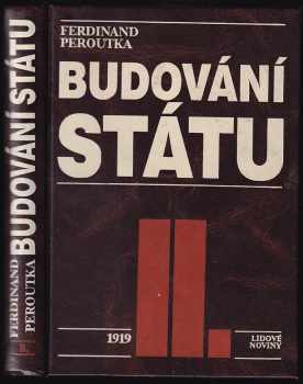 Ferdinand Peroutka: Budování státu