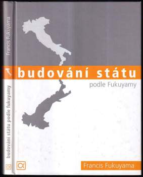 Francis Fukuyama: Budování státu podle Fukuyamy