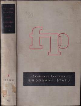 Ferdinand Peroutka: Budování státu  - Rok 1921