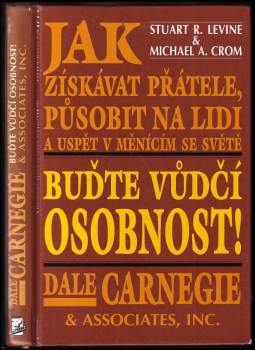 Dale Carnegie: Buďte vůdčí osobnost!