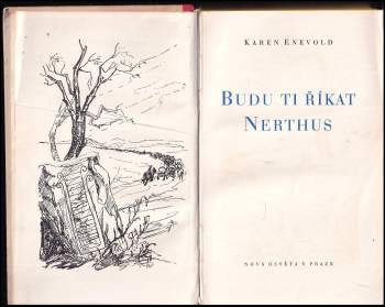 Karen Enevold: Budu ti říkat Nerthus