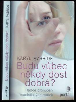 Karyl McBride: Budu vůbec někdy dost dobrá?