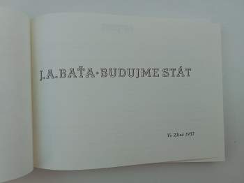 Jan Antonín Baťa: Budujme stát