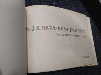 Jan Antonín Baťa: Budujme stát