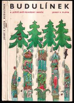 Josef Věromír Pleva: Budulínek a ještě dvě pohádky navíc