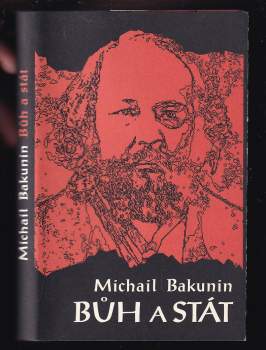Michail Aleksandrovič Bakunin: Bůh a stát
