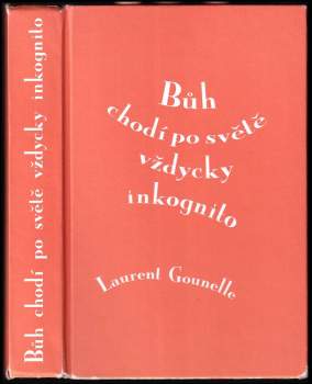 Laurent Gounelle: Bůh chodí po světě vždycky inkognito