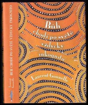 Bůh chodí po světě vždycky inkognito