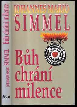 Johannes Mario Simmel: Bůh chrání milence