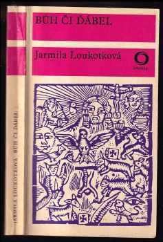 Bůh či ďábel - středověká balada - Jarmila Loukotková (1970, Svoboda) - ID: 342482