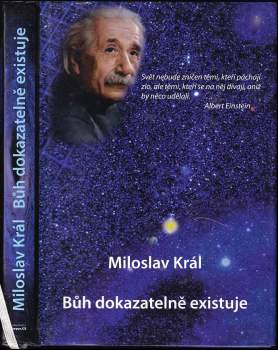 Miloslav Král: Bůh dokazatelně existuje