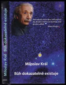 Miloslav Král: Bůh dokazatelně existuje