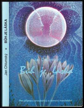 Jan Chlumský: Bůh je láska