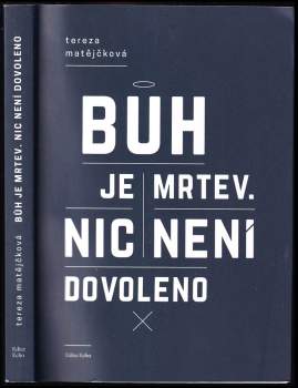Bůh je mrtev - nic není dovoleno
