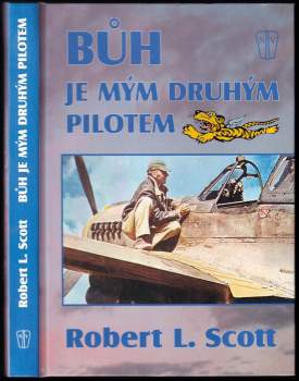 Robert Lee Scott: Bůh je mým druhým pilotem