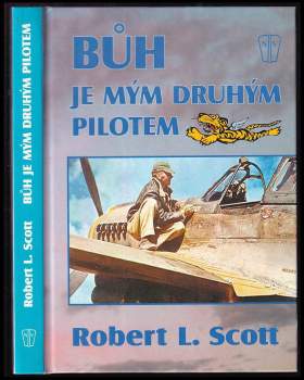 Robert Lee Scott: Bůh je mým druhým pilotem