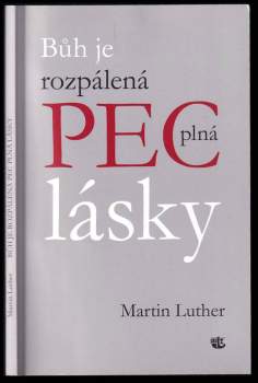 Bůh je rozpálená pec plná lásky