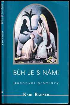 Karl Rahner: Bůh je s námi