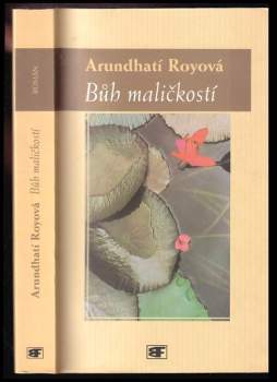 Arundhati Roy: Bůh maličkostí