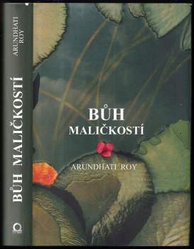 Arundhati Roy: Bůh maličkostí