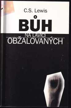 C. S Lewis: Bůh na lavici obžalovaných