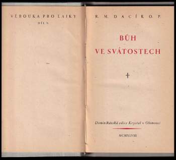 Reginald Maria Dacík: Bůh ve svátostech