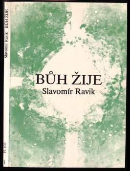 Slavomír Ravik: Bůh žije