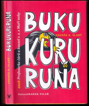 Bukukururuna, aneb, Profesorka čárů a kouzel v.s. z Muří nohy