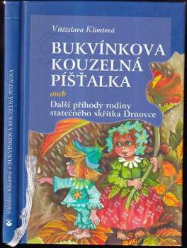 Vítězslava Klimtová: Bukvínkova kouzelná píšťalka, aneb, Další příhody rodiny statečného skřítka Drnovce
