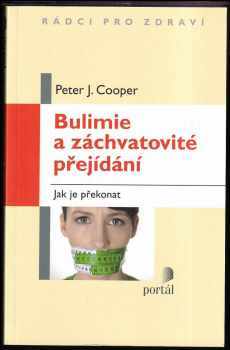 Peter J Cooper: Bulimie a záchvatovité přejídání