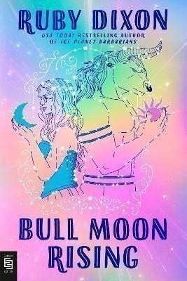 Ruby Dixon: Bull Moon Rising