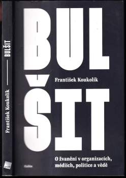 Frantisek Koukolík: Bulšit
