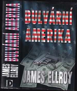 James Ellroy: Bulvární Amerika
